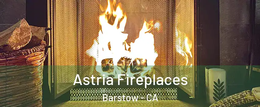  Astria Fireplaces Barstow - CA