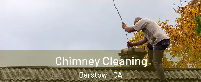  Chimney Cleaning Barstow - CA