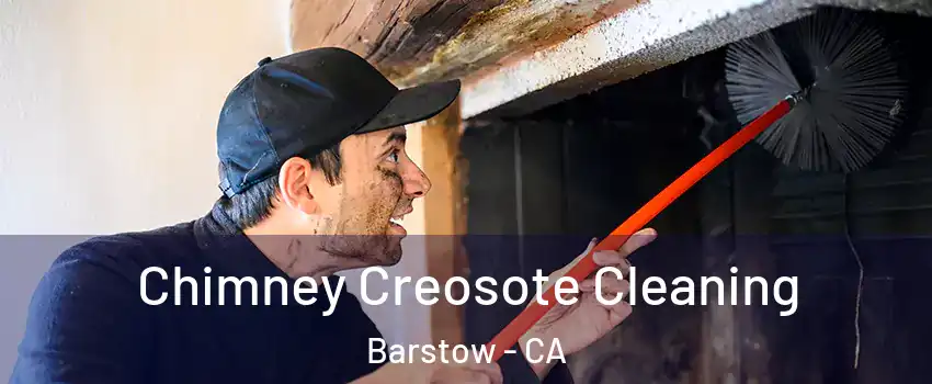  Chimney Creosote Cleaning Barstow - CA