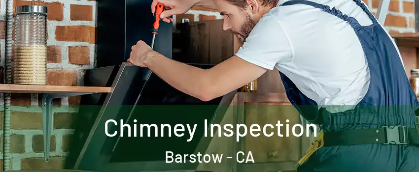  Chimney Inspection Barstow - CA