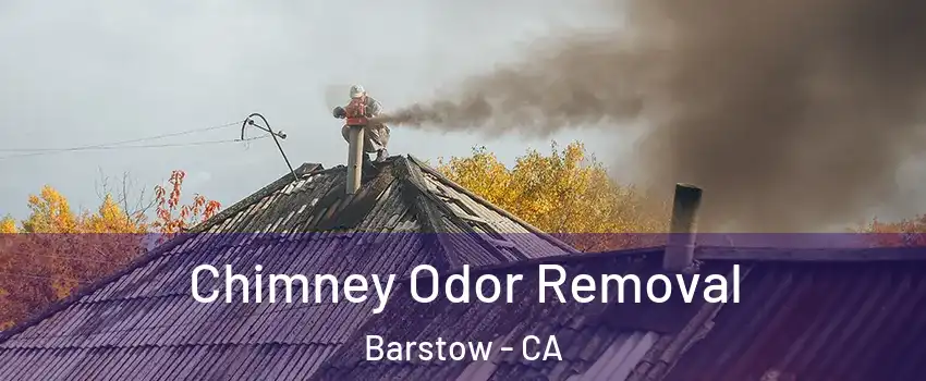  Chimney Odor Removal Barstow - CA