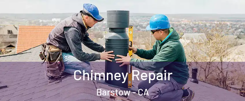  Chimney Repair Barstow - CA