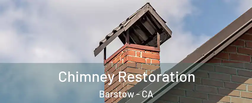  Chimney Restoration Barstow - CA