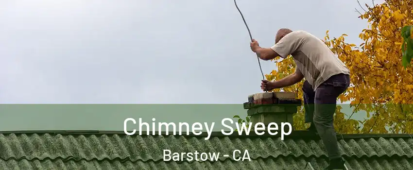  Chimney Sweep Barstow - CA