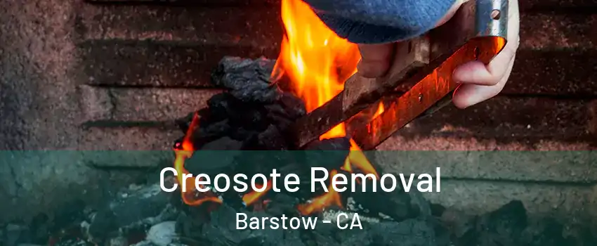  Creosote Removal Barstow - CA