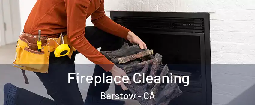  Fireplace Cleaning Barstow - CA