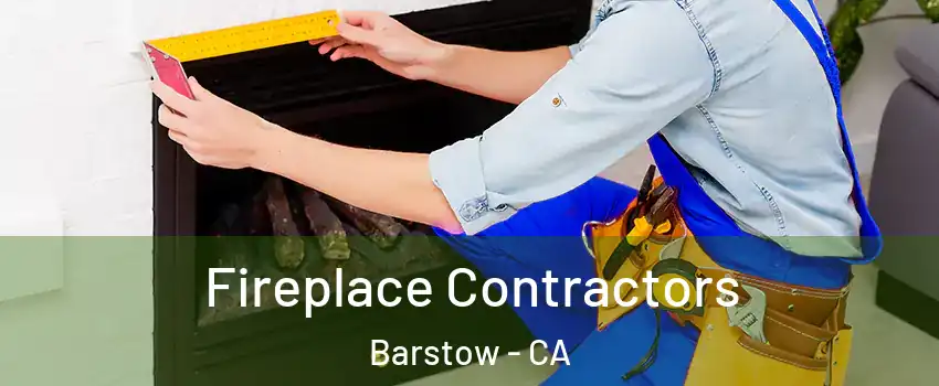  Fireplace Contractors Barstow - CA