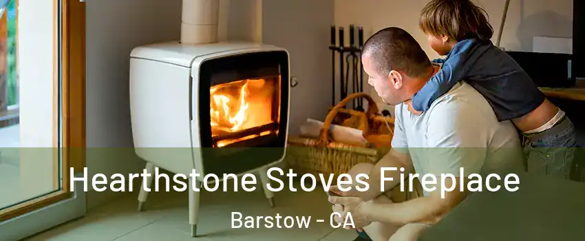  Hearthstone Stoves Fireplace Barstow - CA