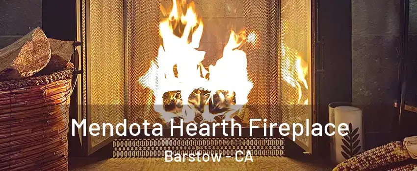  Mendota Hearth Fireplace Barstow - CA