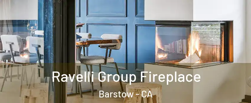  Ravelli Group Fireplace Barstow - CA