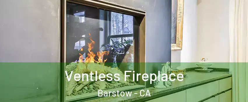  Ventless Fireplace Barstow - CA